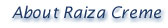 About Raiza Beauty Creme