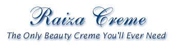 Raiza Creme - The only beauty creme you'll ever need!